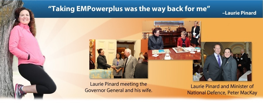 Laurie Pinard: Taking EMPowerplus was the way back for me